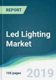 Led Lighting Market - Forecasts from 2019 to 2024- Product Image