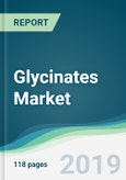 Glycinates Market - Forecasts from 2019 to 2024- Product Image