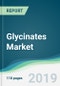 Glycinates Market - Forecasts from 2019 to 2024 - Product Thumbnail Image