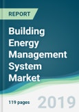 Building Energy Management System Market - Forecasts from 2019 to 2024- Product Image
