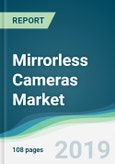 Mirrorless Cameras Market - Forecasts from 2019 to 2024- Product Image