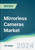 Mirrorless Cameras Market - Forecasts from 2019 to 2024- Product Image