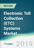 Electronic Toll Collection (ETC) Systems Market - Forecasts from 2019 to 2024- Product Image