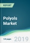 Polyols Market - Forecasts from 2019 to 2024 - Product Thumbnail Image