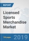 Licensed Sports Merchandise Market: Global Industry Analysis, Trends, Market Size, and Forecasts up to 2025 - Product Thumbnail Image