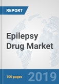 Epilepsy Drug Market: Global Industry Analysis, Trends, Market Size, and Forecasts up to 2025- Product Image