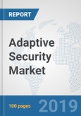 Adaptive Security Market: Global Industry Analysis, Trends, Market Size, and Forecasts up to 2025- Product Image