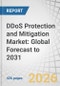 DDoS Protection and Mitigation Market: Global Forecast to 2031 - Product Thumbnail Image