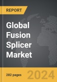 Fusion Splicer - Global Strategic Business Report- Product Image