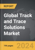 Track and Trace Solutions - Global Strategic Business Report- Product Image
