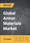 Armor Materials - Global Strategic Business Report - Product Thumbnail Image