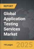 Application Testing Services - Global Strategic Business Report- Product Image