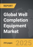 Well Completion Equipment - Global Strategic Business Report- Product Image