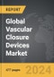 Vascular Closure Devices - Global Strategic Business Report - Product Image
