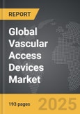 Vascular Access Devices: Global Strategic Business Report- Product Image