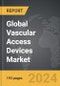 Vascular Access Devices - Global Strategic Business Report - Product Thumbnail Image