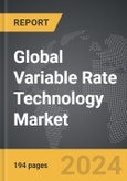 Variable Rate Technology (VRT) - Global Strategic Business Report- Product Image