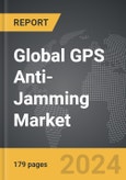 GPS Anti-Jamming - Global Strategic Business Report- Product Image