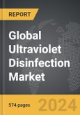Ultraviolet (UV) Disinfection - Global Strategic Business Report- Product Image