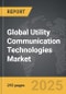 Utility Communication Technologies - Global Strategic Business Report - Product Thumbnail Image