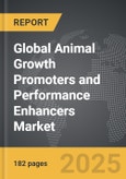 Animal Growth Promoters and Performance Enhancers - Global Strategic Business Report- Product Image