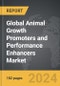 Animal Growth Promoters and Performance Enhancers - Global Strategic Business Report - Product Image