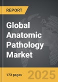 Anatomic Pathology - Global Strategic Business Report- Product Image