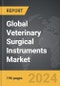 Veterinary Surgical Instruments - Global Strategic Business Report - Product Thumbnail Image