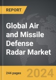 Air and Missile Defense Radar (AMDR) - Global Strategic Business Report- Product Image