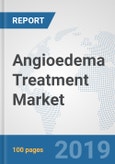 Angioedema Treatment Market: Global Industry Analysis, Trends, Market Size, and Forecasts up to 2025- Product Image