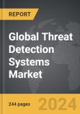 Threat Detection Systems - Global Strategic Business Report- Product Image