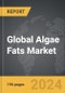 Algae Fats - Global Strategic Business Report - Product Image