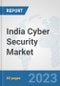 India Cyber Security Market: Prospects, Trends Analysis, Market Size and Forecasts up to 2030 - Product Thumbnail Image