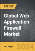 Web Application Firewall: Global Strategic Business Report- Product Image