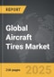 Aircraft Tires - Global Strategic Business Report - Product Image