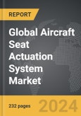 Aircraft Seat Actuation System - Global Strategic Business Report- Product Image