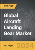 Aircraft Landing Gear - Global Strategic Business Report- Product Image