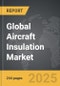 Aircraft Insulation - Global Strategic Business Report - Product Thumbnail Image