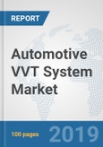 Automotive VVT System Market: Global Industry Analysis, Trends, Market Size, and Forecasts up to 2025- Product Image