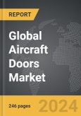 Aircraft Doors - Global Strategic Business Report- Product Image