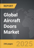 Aircraft Doors - Global Strategic Business Report- Product Image