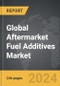 Aftermarket Fuel Additives: Global Strategic Business Report - Product Thumbnail Image