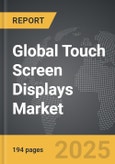 Touch Screen Displays - Global Strategic Business Report- Product Image