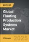 Floating Production Systems: Global Strategic Business Report - Product Thumbnail Image