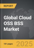 Cloud OSS BSS: Global Strategic Business Report- Product Image