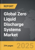 Zero Liquid Discharge Systems - Global Strategic Business Report- Product Image