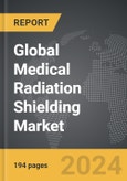 Medical Radiation Shielding - Global Strategic Business Report- Product Image