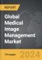Medical Image Management - Global Strategic Business Report - Product Image