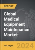 Medical Equipment Maintenance - Global Strategic Business Report- Product Image