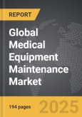 Medical Equipment Maintenance - Global Strategic Business Report- Product Image